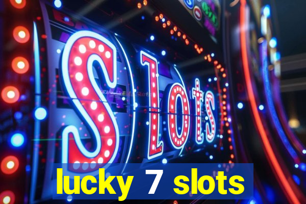 lucky 7 slots